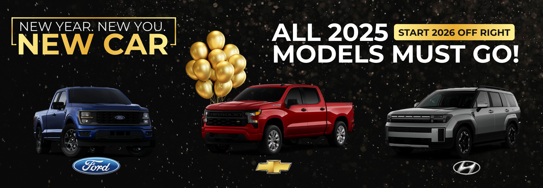 New year, New you, New Car.